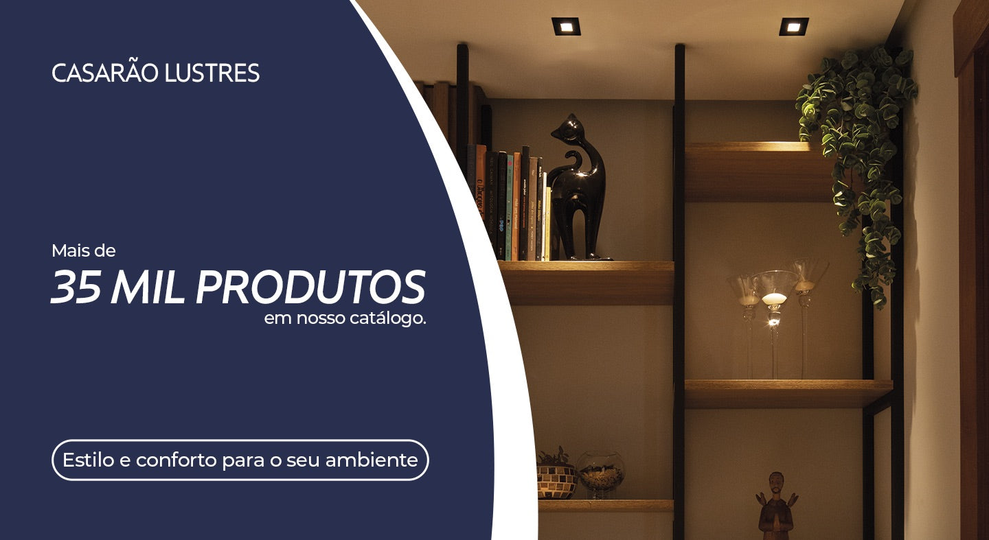 Casarão Lustres — Mais de 35 mil produtos em nosso catálogo